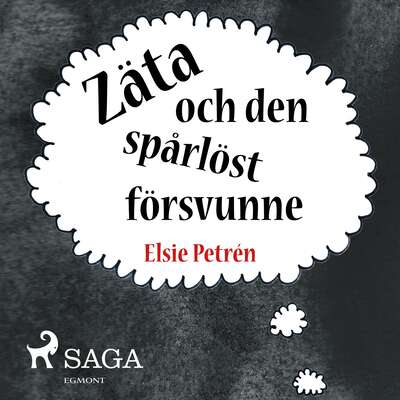 Zäta och den spårlöst försvunne - Elsie Petrén.