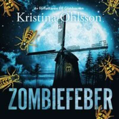 Zombiefeber - Kristina Ohlsson.